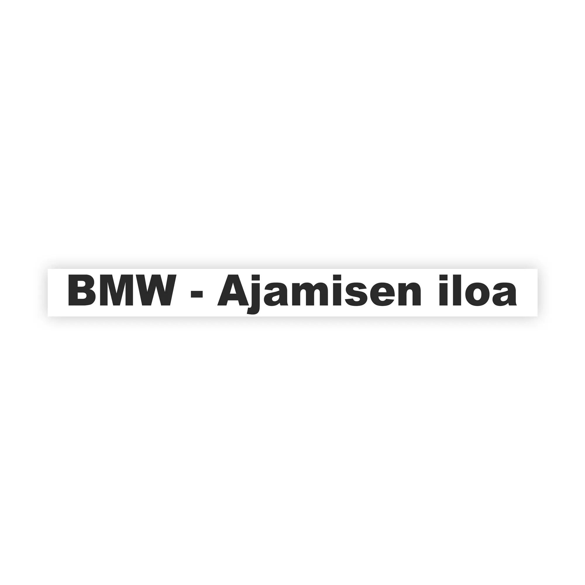 BMW Ajamisen Iloa -tarra